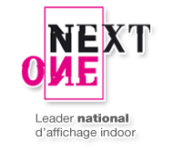 NEXT ONE, affichage publicitaire, indoor