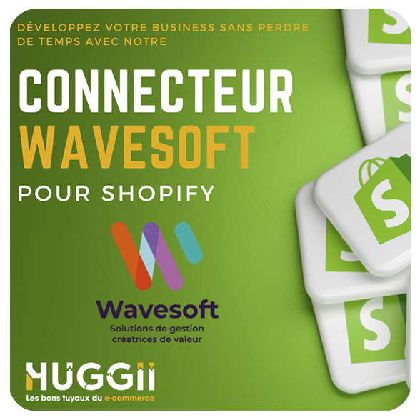 Huggii connecteur e-commerce avec Wavesoft